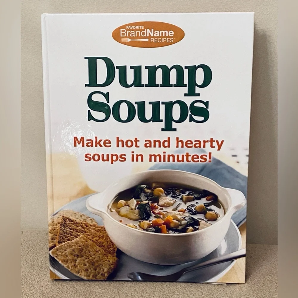 Dump Soups by Favorite Brand Name Recipes Hardcover Recipe Book